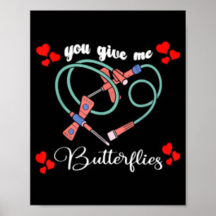 You Give Me Butterflies Phlebotomist Pbt Valentine Poster