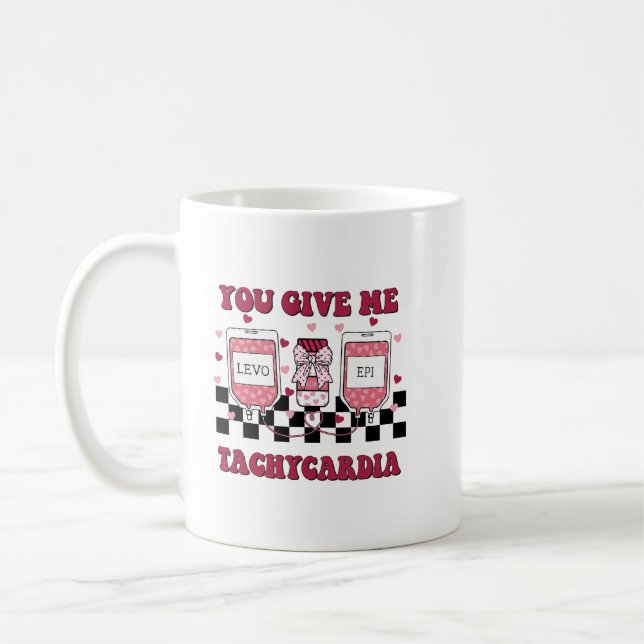 you give me tachycardia coffee mug (Left)