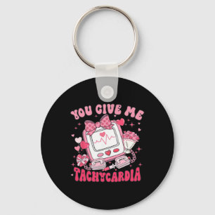 You Give Me Tachycardia Nurse Valentine Scrub Day  Keychain