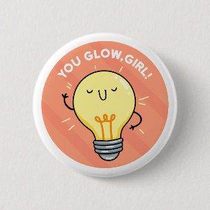 You Glow Girl Electricity Pun Button Pin
