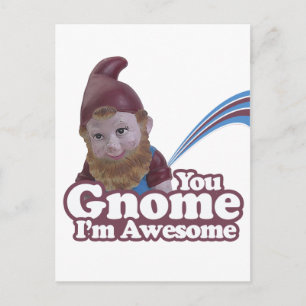 you Gnome I am Awesome Postcard