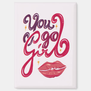 You Go Girl – Confidence Boost Quote Magnet