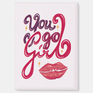 You Go Girl – Confidence Boost Quote Magnet