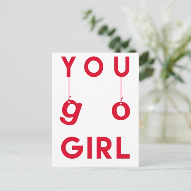 You Go Girl - Fun Motivational Quote Postcard (Standing Front)