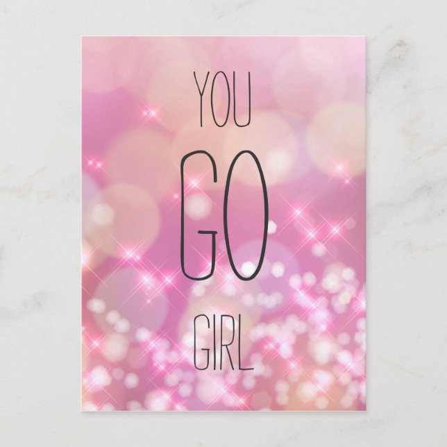 You Go Girl - Pink Sparkles Inspirational Quote Postcard (Front)