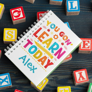 You Gon' Learn Today Back To School Custom Notebook