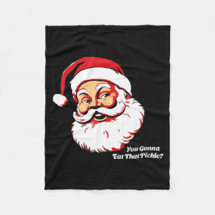 You Gonna Eat That Ckle Funny Santa Claus Christma Fleece Blanket