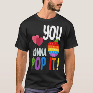 You Gonna Pop It Teacher Testing Day Test Day T-Shirt