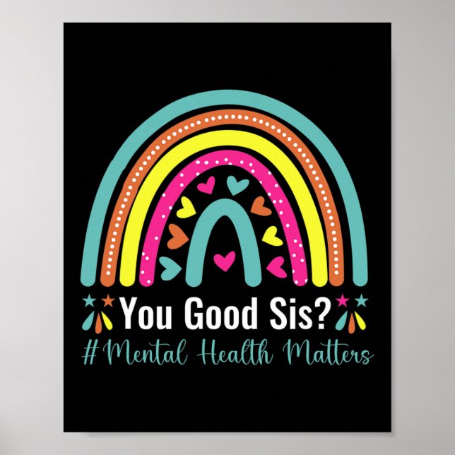 You Good Sis Mental Health Problems Awareness Huma Poster (Front)