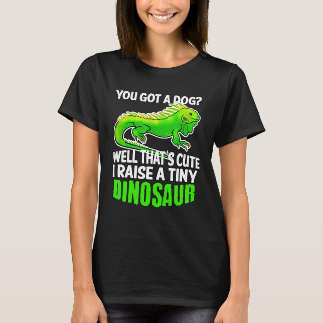 You Got A Dog T-Shirt (Front)