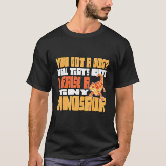 You Got A Dog Well Thats Cute Bearded Dragon T-Shirt