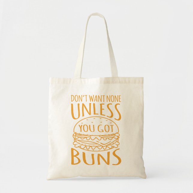 You Got Buns Cheeseburger Hamburger Burger Food Gr Tote Bag (Front)