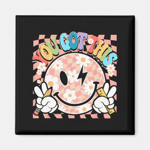 You Got Groovy Smile Motivational Testing Day Teac Magnet