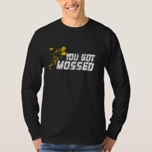 You Got Mossed Grea American Football T-Shirt
