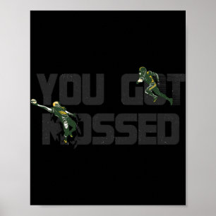 You Got Mossed Great Fun American Football Quote Poster