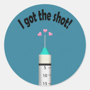 You Got the Covid 19 Vaccine Shot Congratulations  Classic Round Sticker
