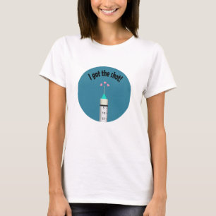 You Got the Covid 19 Vaccine Shot Congratulations  T-Shirt