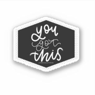 You got this
