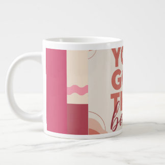 You got this babe for your Love Large Coffee Mug