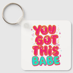 "You Got This Babe" Pink Sparkle Typography Keychain
