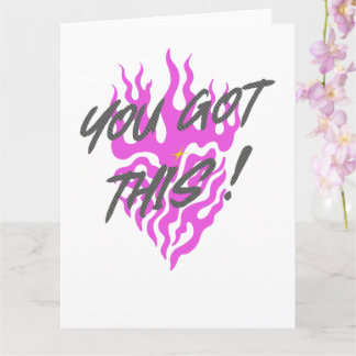 YOU GOT THIS CARD