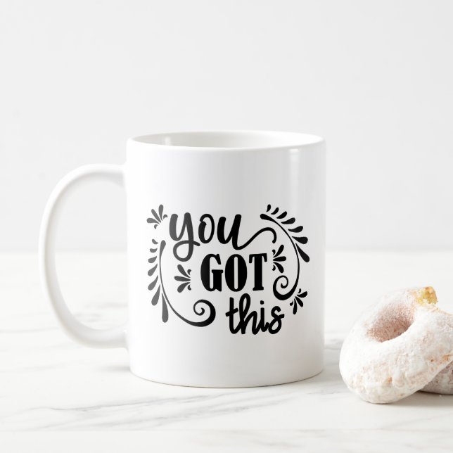 You Got This Coffee Mug (With Donut)