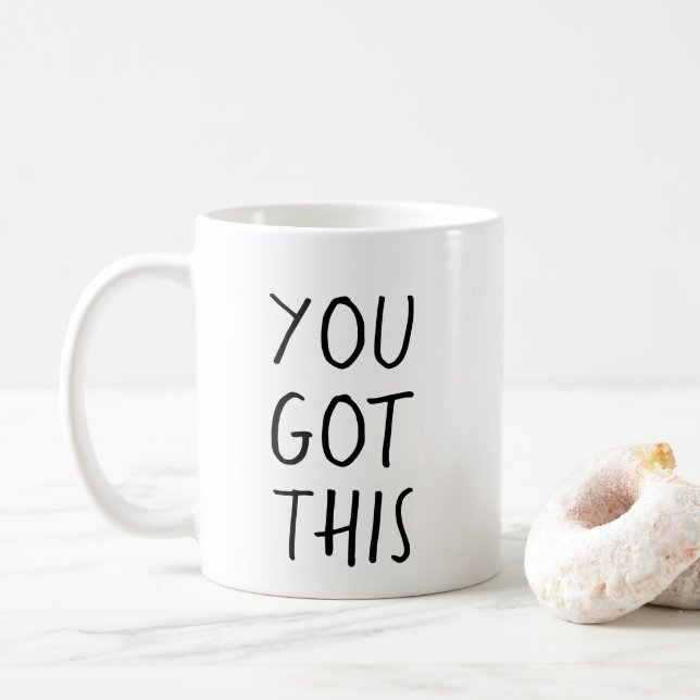 You Got This  Coffee Mug (With Donut)