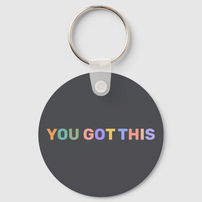 You Got This Colourful Dark Grey Personalized Name Keychain (Front)