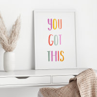 You Got This Colourful Inspirational Quote