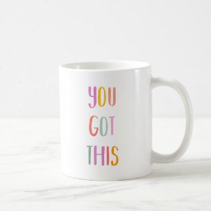 You Got This Colourful Typography Coffee Mug