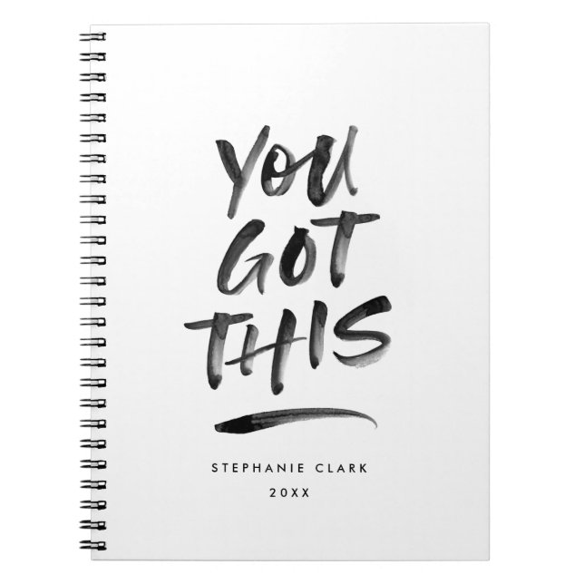 You Got This Custom Colour Spiral Notebook (Front)