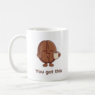You Got This Cute Coffee Bean Character Mug