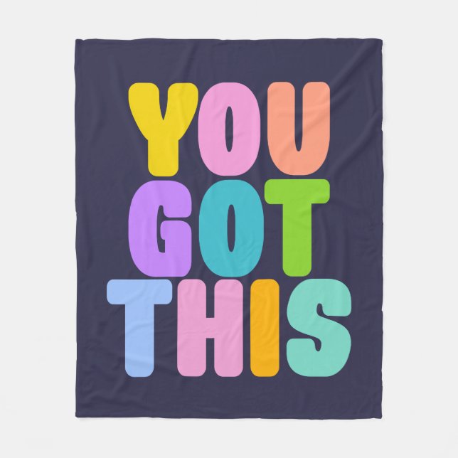 You Got This Cute Colourful Inspirational Quote Fleece Blanket (Front)