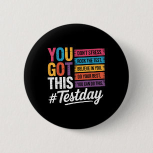You Got This Dont Stress Rock The Test Test Day Te 2 Inch Round Button