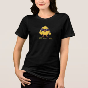 You Got This – Encouraging Graphic T-Shirt Tri-Blend Shirt