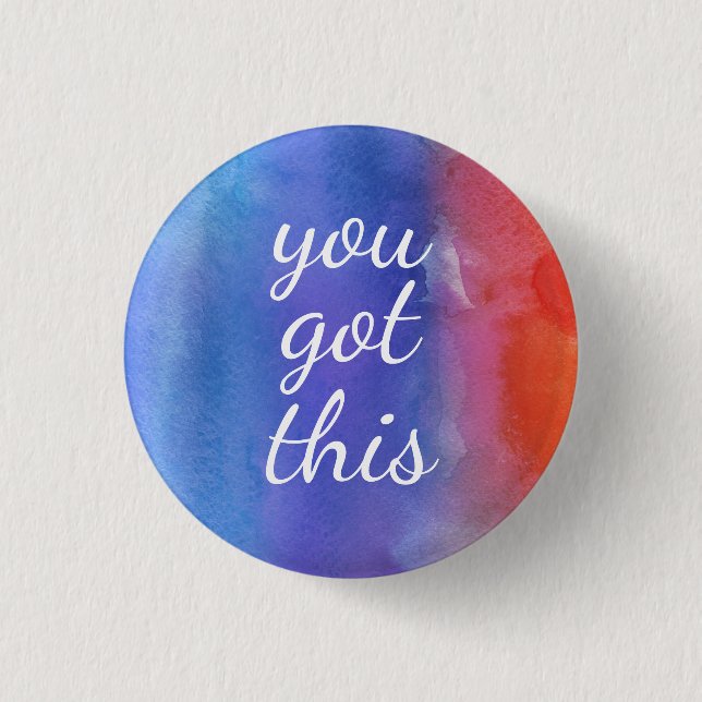 You Got This Get Well Soon Encouragement Empathy 1 Inch Round Button (Front)