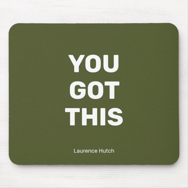 You Got This Green Minimalist with Your Name Mouse Pad (Front)