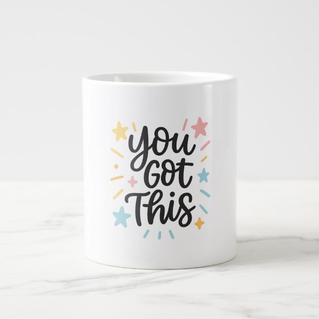 You Got This – Inspirational Quote Design for Gift Large Coffee Mug (Front)