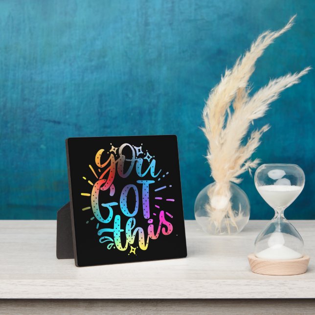You Got this inspirational stars and colours  Plaque (Insitu)