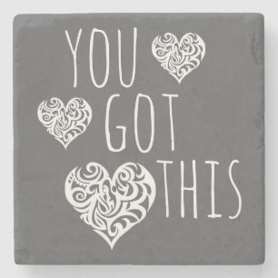 You Got This Inspirational Stone Coaster