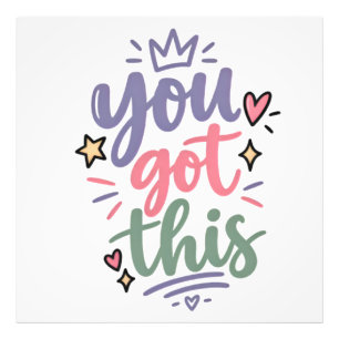 You Got This Inspirational Typography Poster / Wal