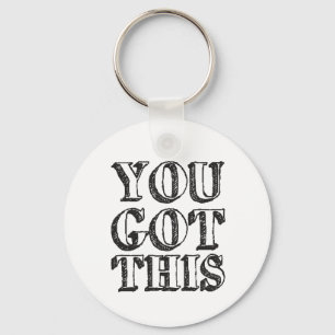 You Got This Keychain