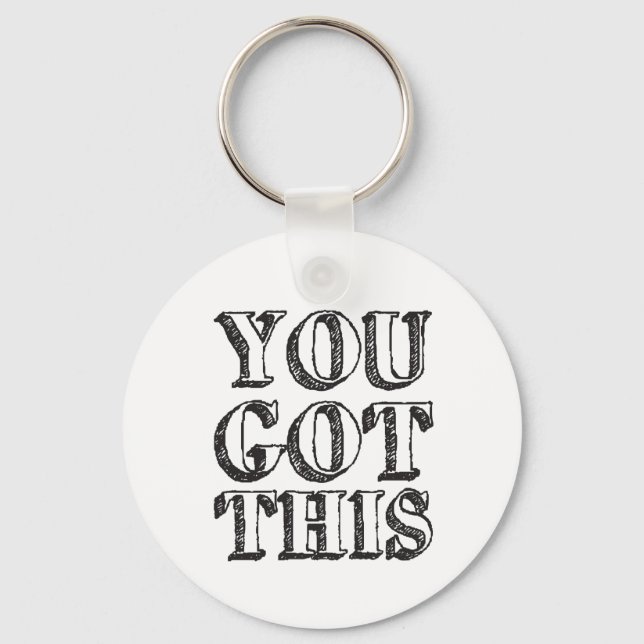 You Got This Keychain (Front)