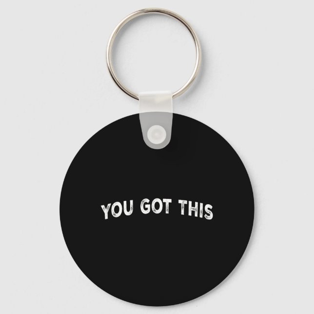 You Got This Keychain (Front)