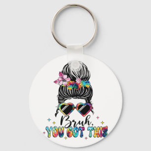 You Got This Messy Bun Tie Dye Teacher Testing Day Keychain