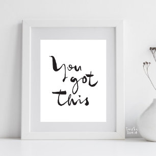 You got this Minimalist Motivational Inspirational Poster