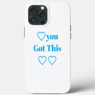 You Got This Motivational Phone Case