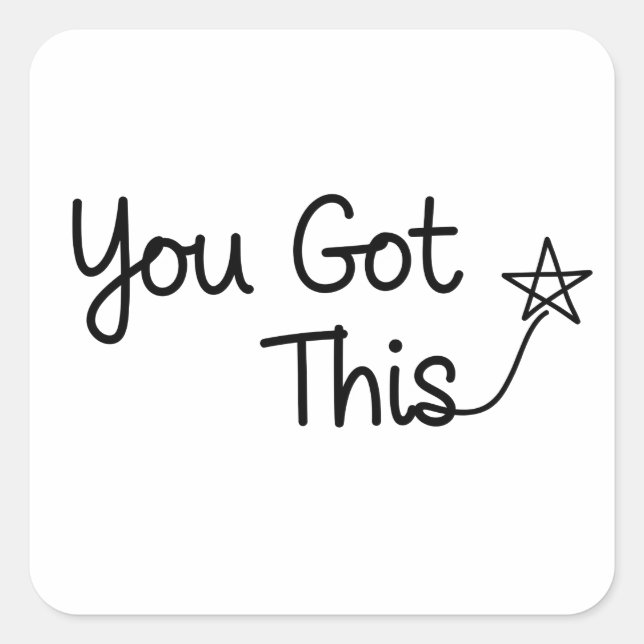 "You Got This" Motivational Star Design Square Sticker (Front)