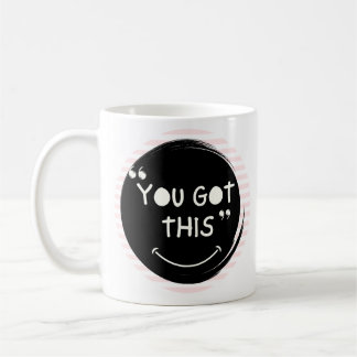 You Got This - Mug