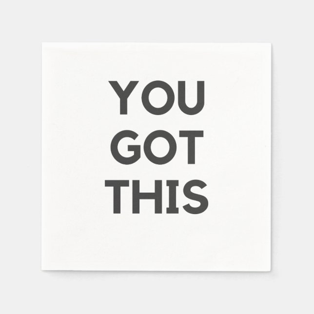 you got this napkin (Front)